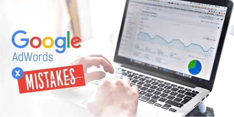 5 Mistakes You Might Be Making With Google Ads Performance