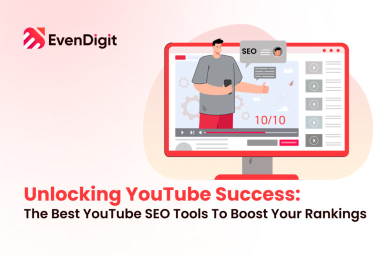 Best YouTube SEO Tools To Boost Your YouTube Rankings - EvenDigit Blog